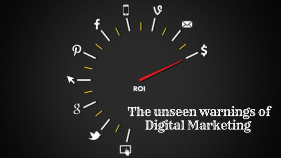 The unseen warnings of Digital Marketing