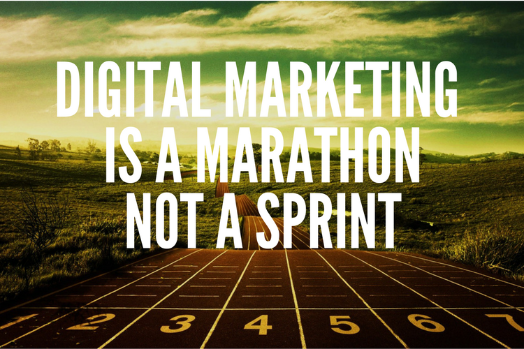 Digital Marketing is a Marathon, not a Sprint
