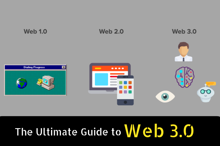 The Ultimate Guide to Web 3.0
